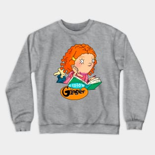 As told by Ginger Crewneck Sweatshirt